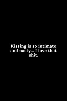 Thigh Kissing Quotes, Ab Pics Boys Snapchat, Inappropriate Quotes For Him, Funny Inappropriate Quotes, Kissing Quotes For Him, Inappropriate Quotes, Inappropriate Funny, Inappropriate Quote, Crush Stuff