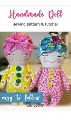 two dolls are sitting next to each other with the title, handmade doll sewing pattern and