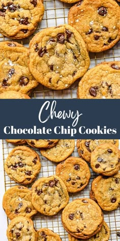 chewy chocolate chip cookies on a cooling rack with the words, chewy chocolate chip cookies