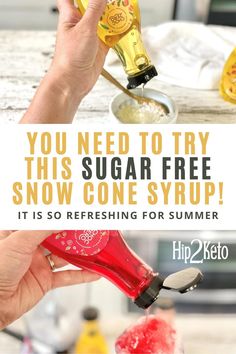 someone is pouring sugar into a bottle with the words, you need to try this sugar free snow cone syrup