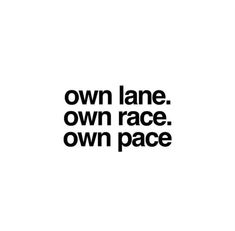 the words own lane, own race and own pace are shown in black on a white background