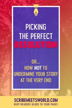 a sign that says picking the perfect resolution or how not to underline your story at the very end