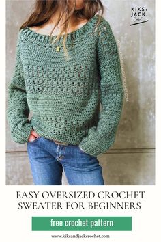 the easy crochet sweater for beginners is shown with text that reads, easy over sized crochet sweater for beginners free crochet pattern