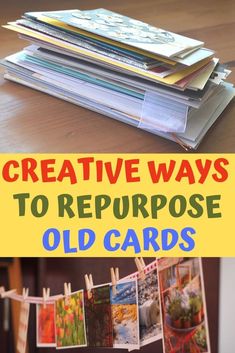 an old book with pictures hanging on clothes pins and the title creative ways to repurpose old cards