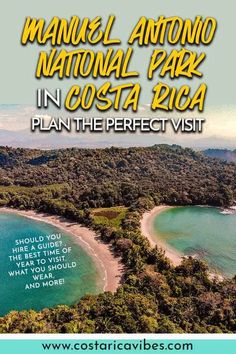 an aerial view of manuel antonio national park in costa rica with text overlaying it