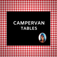 a red and white checkered table cloth with the words campervan tables