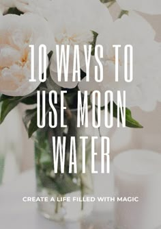 Things To Do With Moon Water, Full Moon Water Uses, Moonwater Uses, New Moon Water Uses, Uses For Moon Water, Uses Of Moon Water, What Is Moon Water