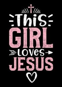 this girl loves jesus t - shirt in black with pink and white lettering on the front