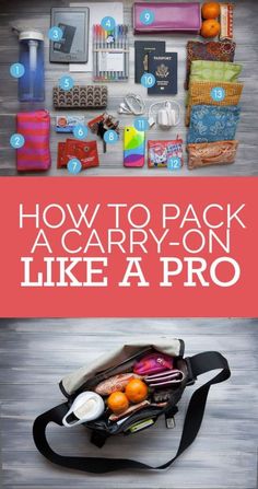 an image of how to pack a carry - on bag like a pro with text overlay