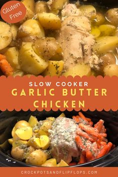 slow cooker garlic butter chicken with carrots and potatoes in the crock pot