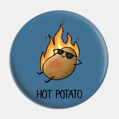 A potato so hot that it’s still on fire! Featuring a cute potato wearing sunglasses and surrounded by flames, this hot potato illustration is the perfect gift for all potato and pun lovers out there. -- Choose from our vast selection of pins to match with your desired size to make the perfect custom pin. Pick your favorite: Movies, TV Shows, Art, and so much more! Available in small and large. Perfect to wear or to decorate your bag or backpack with. Potato Decorations, Potato Illustration, Cartoon Potato, Hot Potato, Team Ideas