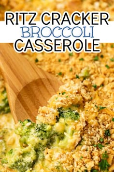 broccoli casserole with a wooden spoon in it and the words ritz cracker broccoli casserole