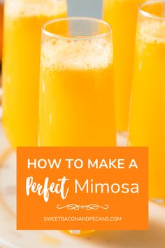 how to make a perfect mimosa with sweet orange juice and fresh squeezed water