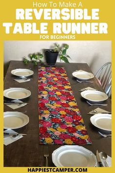 a table runner with flowers on it and the words how to make a reversible table