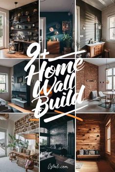 a collage of photos with the words 9 home wall build