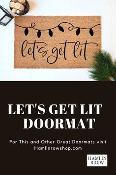 a door mat with the words let's get lit and christmas lights on it