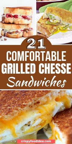 grilled cheese sandwiches with text overlay that reads 21 comfortable grilled cheese sandwiches