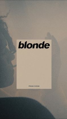 the words blonde are written in black on a white background with a person's shadow