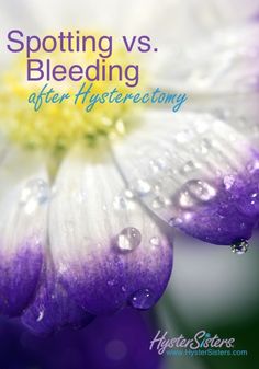 What is the difference between vaginal bleeding and spotting following surgery and are both normal? Following a hysterectomy, you can experience some vaginal b What Is The Difference Between, Iron Maiden, Body Image, Things To Know, Healthy Choices, Feel Better, Get Fit