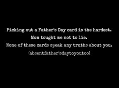 a black and white photo with the words, picking out a father's day card is