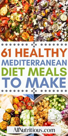 a collage of healthy mediterraneanan diet meals to make