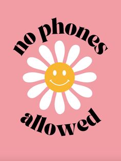 no phones allowed with a smiley face on the front and back of it, against a pink background