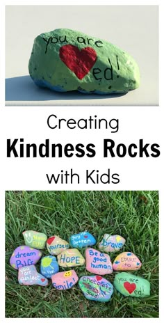 some rocks with writing on them and the words creating kindness rocks with kids