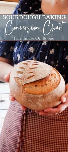 a woman holding a loaf of bread in her hands with the title, sourdough baking