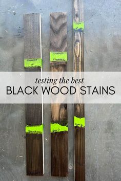 three wooden skis with the words testing the best black wood stains