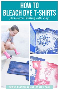 how to bleach dye t - shirts plus screen printing with vinyl