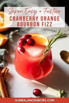 garnished cocktail with cranberries, orange slice and sprig of rosemary Bourbon Fizz, Cranberry Cocktail Recipe, Cranberry Fizz, Ginger Beer Cocktail, Unsweetened Cranberry Juice, Holiday Flavors, Cranberry Drinks, Cranberry Vodka