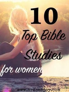 a woman sitting on the ground with text overlay that reads 10 top bible studies for women