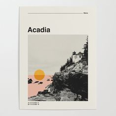 a poster with the words acadia in black and white, on top of a cliff