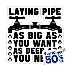 Decorate laptops, Hydro Flasks, cars and more with removable kiss-cut, vinyl decal stickers. Glossy, matte, and transparent options in various sizes. Super durable and water-resistant. This funny plumber design for women and men who love their pipe, plumbers and plumbing job. Show that you are a plumber. On the plumber motive is the quote Laying Pipe As Big As You Want As Deep As. Plumbing Tools Bathroom, Funny Plumbing Quotes, Plumber Theme Tumbler, Plumbing Tools Names, Plumbing Installation, Plumbing Pipe, Stools