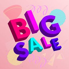 the words big sale are displayed on a pink and purple background with geometric shapes around it