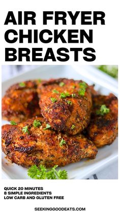 This air fryer chicken breasts recipe is one of my favorite air fryer recipes! It is super quick--only 20 minutes with just 8 simple ingredients. You'll love how juicy, tender, and delicious they are! High protein, low carb, paleo, keto-friendly, and gluten-free for the win!