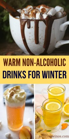 warm drinks for winter with text overlay that reads warm non - alcoholic drinks for winter