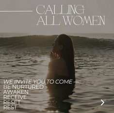 a woman standing in the water with her hand up to her face and text that reads calling all women