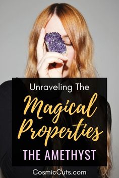 a woman covering her face with the words unraveling the magic properties of amethyst