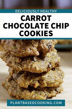 chocolate chip cookies stacked on top of each other with the words delicious healthy carrot chocolate chip cookies