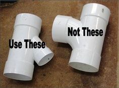 three white plastic pipes with the words, use these and not these written on them