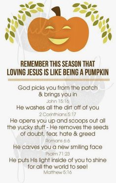 a poster with an image of a pumpkin and the words, remember this season that loving jesus