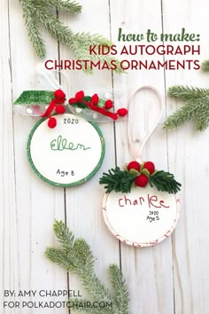 two christmas ornaments are hanging on a white wooden background with text overlay that says how to make kids autograph ornaments