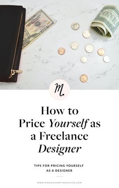 a purse and money on top of a table with the words how to price yourself as a