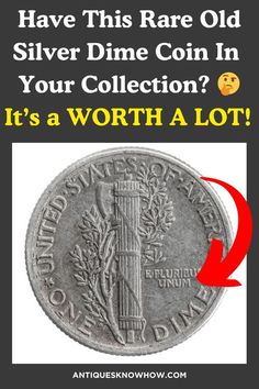 a coin with the words, have this rare old silver dime coin in your collection? it