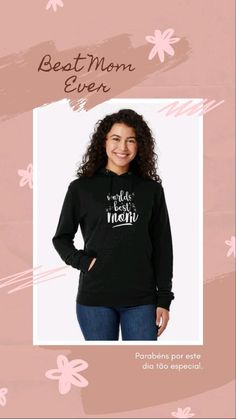 a woman wearing a black hoodie with the words best mom ever written on it