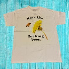 Up For Sale Today Is A Brand New Save The Bees Shirt Measures 21 Inches Pit To Pit And 30 Inches Length! Condition Is 10/10, Brand New With Tags If You Have Any Questions Please Feel Free To Message Me! Thank You So Much For Looking! Check Out My Page For More And We Can Bundle Up I Use Clean, Recycled Packaging To Help Reduce Waste When I Can Yellow Shirt With Funny Print And Relaxed Fit, Yellow Shirt With Funny Print In Relaxed Fit, Spring Yellow Shirt With Letter Print, Yellow Tops With Funny Print For Spring, Yellow Screen Print Shirt For Spring, Yellow Spring Shirt With Screen Print, Spring Yellow Shirt With Screen Print, Yellow Cotton Shirt With Funny Print, Hot Topic Shirts