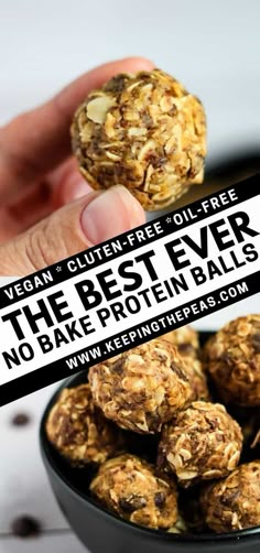 the best ever no bake protein balls are being held up by someone's hand