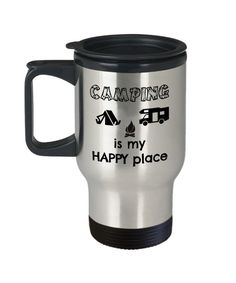 a stainless steel travel mug with the words camping is my happy place