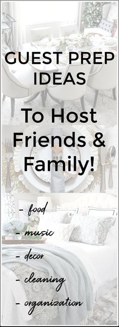 the words guest prep ideas to host friends and family are shown in black, white and gray